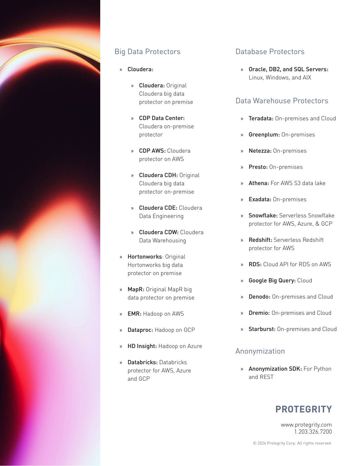 Review our Big Data Protectors and other data protection integrations here | Protegrity
